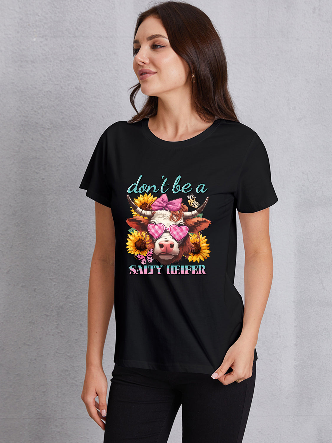 DON'T BE A SALTY HEIFER Round Neck T-Shirt